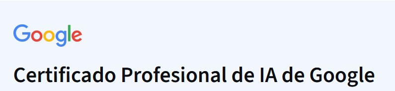 Certificado Profesional de IA de Google